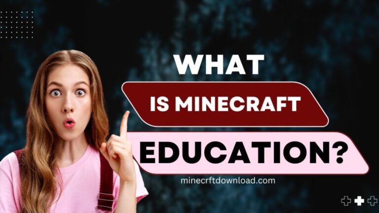 What is Minecraft Education? How to use it? [2024]